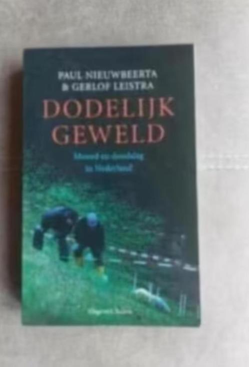 Dodelijk geweld (True Crime) door G. Leistra, Boeken, Biografieën, Zo goed als nieuw, Overige, Ophalen of Verzenden