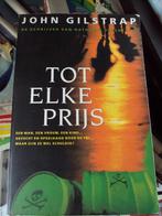 tot elke prijs-John Gilstrap (Z5-34), Boeken, Thrillers, Ophalen of Verzenden, Zo goed als nieuw, Nederland