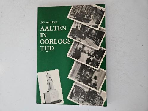 Aalten in oorlogstijd - J.G. ter Horst, Boeken, Geschiedenis | Stad en Regio, Gelezen, Ophalen of Verzenden