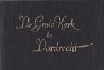 De Grote Kerk te Dordrecht -  C.J.P. Lips, Ophalen of Verzenden, 20e eeuw of later, Gelezen, C.J.P. Lips
