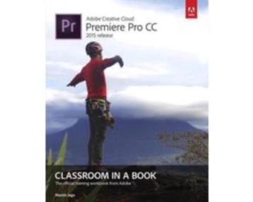 Adobe Premiere Pro CC Classroom In A Boo 9780134309989 beschikbaar voor biedingen