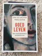 Dirk de Wachter en Manu Keirse - Goed leven, Ophalen of Verzenden, Zo goed als nieuw, Manu Keirse; Dirk De Wachter