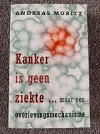 Kanker is geen ziekte ... - Andreas Moritz, Verzenden, Zo goed als nieuw