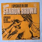 Sharon Brown           I specialize in love, Ophalen of Verzenden, Gebruikt, 7 inch, Single