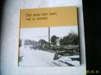 Dat dorp van toen, het is voorbij(Waddinxveen, C. Neven)., Ophalen of Verzenden, 20e eeuw of later, Zo goed als nieuw