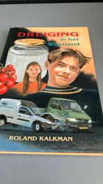 Roland Kalkman - Dreiging in het Westland, Ophalen of Verzenden, Zo goed als nieuw, R. Kalkman