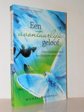 Michael Yaconelli - Een avontuurlijk geloof beschikbaar voor biedingen