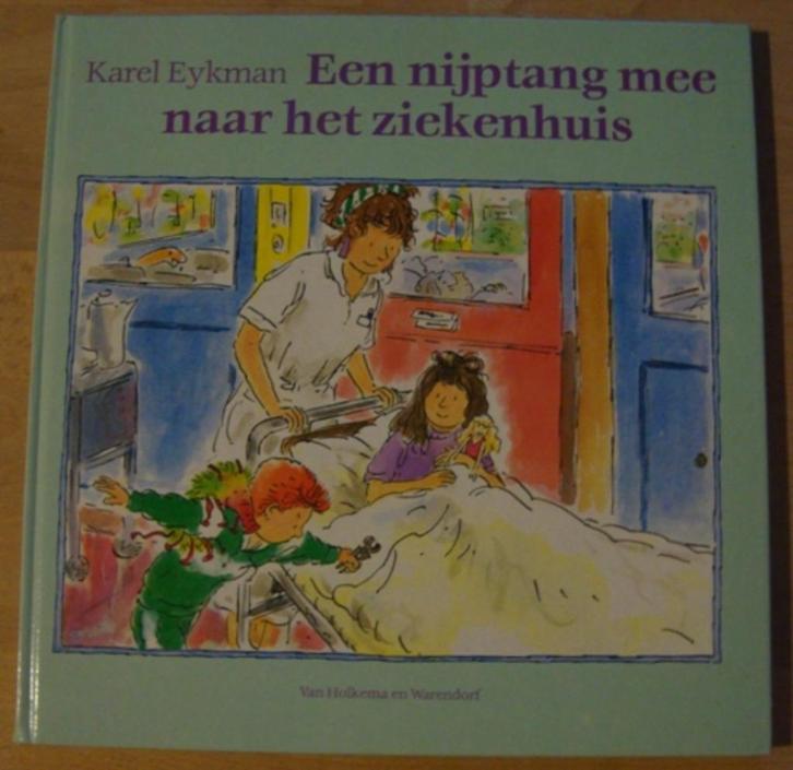 Een nijptang mee naar het ziekenhuis - Karel Eykman - hc, Boeken, Kinderboeken | Jeugd | onder 10 jaar, Zo goed als nieuw, Fictie algemeen