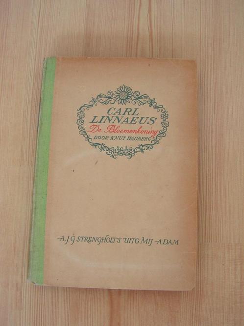 Carl Linnaeus. De bloemenkoning. Knut Hagber. 1944, Boeken, Hobby en Vrije tijd, Gelezen, Overige onderwerpen, Ophalen of Verzenden