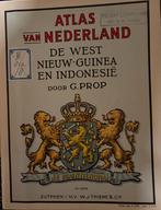 Atlas van Nederland, West Nieuw-Guinea, Indonesië - G. Prop, Gelezen, Bosatlas, Ophalen of Verzenden, 1800 tot 2000