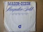 s3474 mason-dixon - acapulco gold, Ophalen, Gebruikt, 7 inch, Single