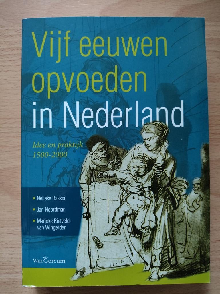 Vijf eeuwen opvoeden in Nederland, 9789023246138, Boeken, Ophalen of Verzenden, Alpha, Zo goed als nieuw, WO