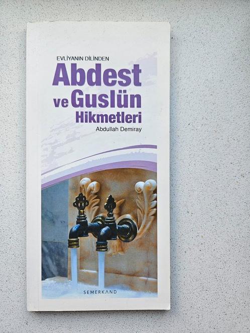 Abdest ve Guslun Hikmetleri; Abdullah Demiray, Boeken, Godsdienst en Theologie, Zo goed als nieuw, Verzenden