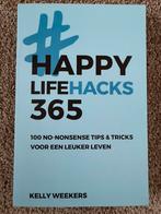 Happy lifehacks 365 - Kelly Weekers, Verzenden, Zo goed als nieuw