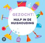 Gezocht vlotte hulp in de huishouding, Overige uren, Overige niveaus, Vanaf 1 jaar, Overige vormen