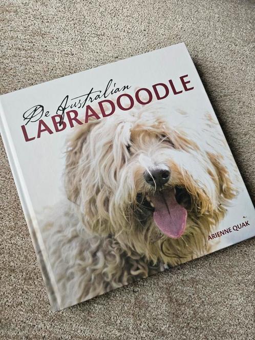 De Australian Labradoodle - Arienne Quak, Boeken, Dieren en Huisdieren, Zo goed als nieuw, Honden, Ophalen of Verzenden