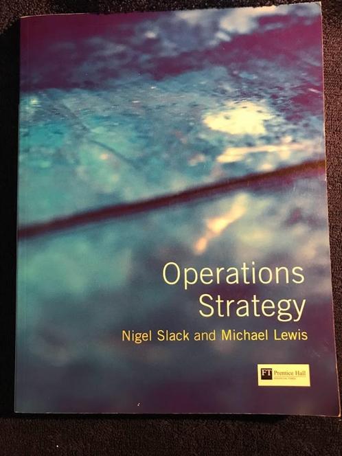 Engels studieboek: Operations Strategy – N. Slack, M. Lewis., Boeken, Economie, Management en Marketing, Zo goed als nieuw, Management
