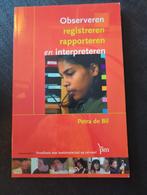 Observeren, registreren rapporteren en interpreteren, Sociale wetenschap, Petra de Bil, Ophalen of Verzenden, Zo goed als nieuw