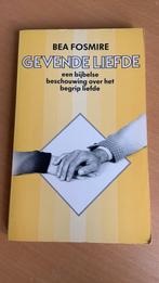 Gevende liefde - Bea Fosmire, Boeken, Ophalen of Verzenden