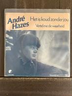 André Hazes ‎– Het Is Koud Zonder Jou, Cd's en Dvd's, Vinyl Singles, Gebruikt, 7 inch, Single, Ophalen of Verzenden