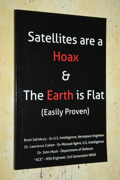 Satellites Are a Hoax & the Earth Is Flat (Easily Proven), Boeken, Techniek, Zo goed als nieuw, Ophalen of Verzenden
