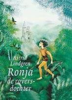 Astrid Lindgren: Ronja de Roversdochter, Ophalen of Verzenden, Zo goed als nieuw, Astrid Lindgren, Fictie