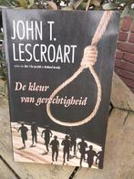 De kleur van gerechtigheid - John T Lescroart - boek, Gelezen, Ophalen of Verzenden, Nederland