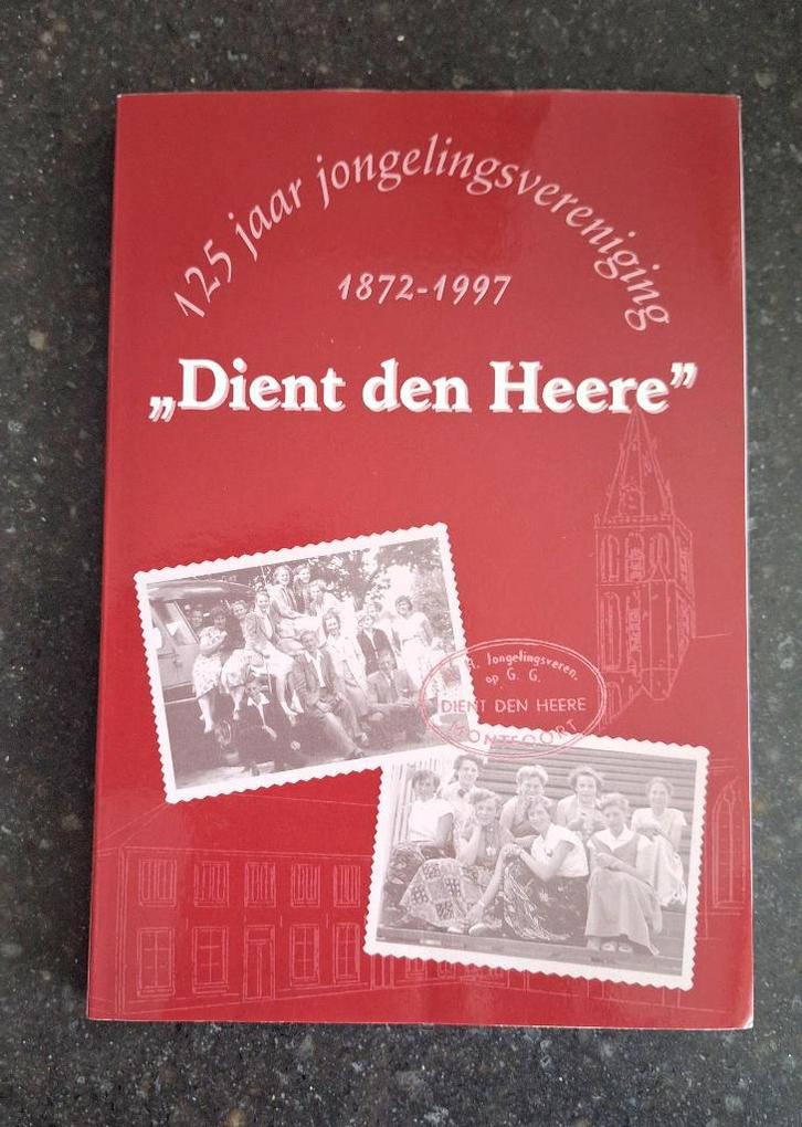 125 jaar J.V. 1872-1997 Dient den Heere (te Montfoort), Boeken, Geschiedenis | Stad en Regio, Zo goed als nieuw, 19e eeuw, Ophalen of Verzenden