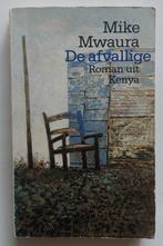 De afvallige, Mike Mwaura, Ophalen of Verzenden, Gelezen, Mike Mwaura, Wereld overig