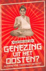 genezing uit het oosten? Alternatieve therapieen getoetst, Ophalen of Verzenden, Nieuw