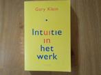 Intuitie in het werk, Ophalen of Verzenden, Zo goed als nieuw, Management, Gary Klein