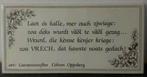 4Limburgstaligge tekst tegels Col van Oppeberg 10 x 20 cm, Ophalen of Verzenden