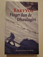 Bart Vos - Hoger dan de Dhaulagiri, Ophalen of Verzenden, Zo goed als nieuw, B. Vos, Europa