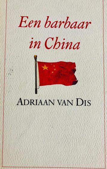Met stempel gesigneerd Adriaan van Dis, Een barbaar in China beschikbaar voor biedingen