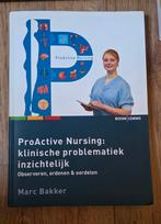 ProActive nursing: klinische problematiek inzichtelijk, Boeken, Ophalen of Verzenden, Zo goed als nieuw, Marc Bakker