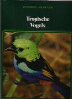 De wonderlijke natuur: Tropische vogels, Boeken, Dieren en Huisdieren, Gelezen, Onbekend, Ophalen of Verzenden, Vogels