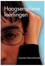 Hoogsensitieve leerlingen (Susaane Nieuwenbroek), Boeken, Ophalen of Verzenden, Zo goed als nieuw