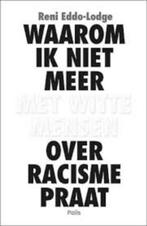 Reni Eddo-Lodge: Waarom ik niet meer met witte mensen over, Europa, Maatschappij en Samenleving, Ophalen of Verzenden, Zo goed als nieuw
