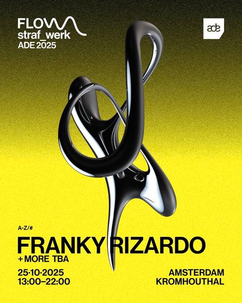 4x Straf_werk presents: FLOW by Franky Rizardo ADE 2025, Tickets en Kaartjes, Evenementen en Festivals, Drie personen of meer
