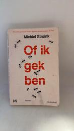 Michiel Stroink - Of ik gek ben, Ophalen of Verzenden, Zo goed als nieuw, Michiel Stroink
