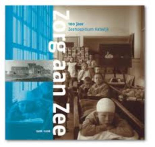 Zorg aan zee, Boeken, Geschiedenis | Stad en Regio, Zo goed als nieuw, 20e eeuw of later, Ophalen of Verzenden