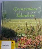 GRENZENLOOS TUINIEREN * Vlaamse Tuinen * Gre Dieleman *, Boeken, Verzenden, Zo goed als nieuw, Gre Dieleman, Tuinontwerpen