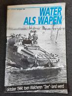 Water als Wapen. Oktober 1944, toen Walcheren "Zee"land werd, Ophalen of Verzenden, Zo goed als nieuw, Tweede Wereldoorlog