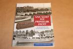 Van sloep tot prinselijk jacht - Gesch scheepswerf Kerstholt, Ophalen of Verzenden, Zo goed als nieuw