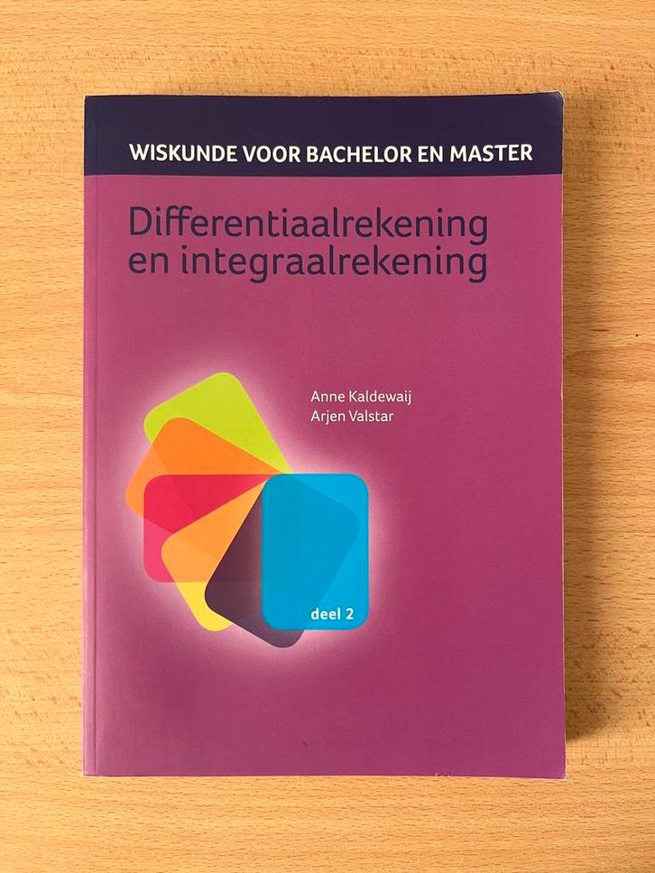Anne Kaldewaij - Differentiaalrekening en integraalrekening, Boeken, Schoolboeken, Zo goed als nieuw, Nederlands, Overige niveaus