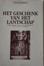 Het Geschenk van het Lantschap - J.B. Ludwig, Ophalen of Verzenden, 20e eeuw of later, Gelezen, J.B. Ludwig