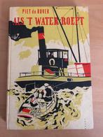 Als ‘t water roept door Piet de Rover, Antiek en Kunst, Ophalen of Verzenden