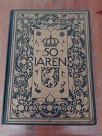 50 jaren officeel gedenkboek  Koningin Wilhelmina, Ophalen of Verzenden, Gebruikt, Tijdschrift of Boek