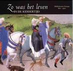 Boek: Zo was het leven in de riddertijd. Europa 800 - 1500, Dersin en Pearson, Non-fictie, Nieuw, Ophalen of Verzenden