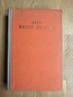 Boek ‘Hier radio oranje’, Ophalen of Verzenden, Zo goed als nieuw, Overige uitgevers